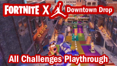 Fortnite: Downtown Drop All Challenges Playthrough Thumbnail