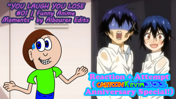 Kevin Reacts” “YOU LAUGH YOU LOSE #01 Funny Anime Moments” by Albourax Edits Reaction (CartoonKevin351 Anniversary Special!) Thumbnail
